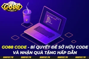 Go88 Code - Bí Quyết Sở Hữu Code Và Nhận Quà Tặng Hấp Dẫn