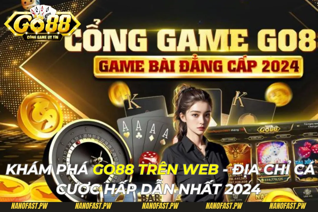 Khám Phá Go88 Trên Web - Địa Chỉ Cá Cược Hấp Dẫn Nhất 2024