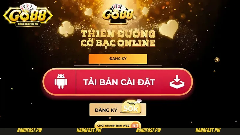 Lý do bạn nên tải Go88 bản cũ để tham gia