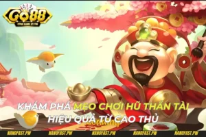 Khám Phá Mẹo Chơi Hũ Thần Tài Hiệu Quả Từ Cao Thủ Go88