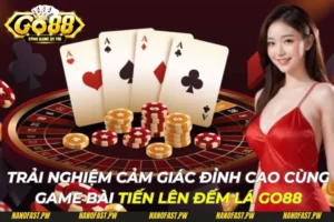 Trải Nghiệm Đỉnh Cao Cùng Game Bài Tiến Lên Đếm Lá Go88