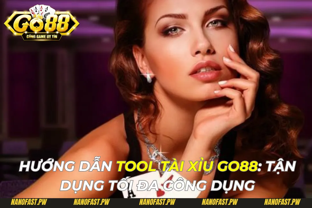 Hướng Dẫn Tool Tài Xỉu Go88: Tận Dụng Tối Đa Công Dụng